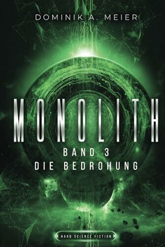 Monolith: Band 3: Die Bedrohung