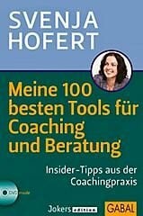 Meine 100 besten Tools für Coaching und Beratung, mit CD-ROM / Insider-Tipps aus der Coachingpraxis