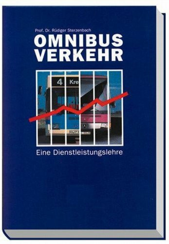 Der Omnibusverkehr: Eine Dienstleistungslehre