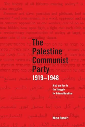 Haymarket Books Palestine Communist Party 1919-1948, Arab And Jew In The Struggle For Internationalism