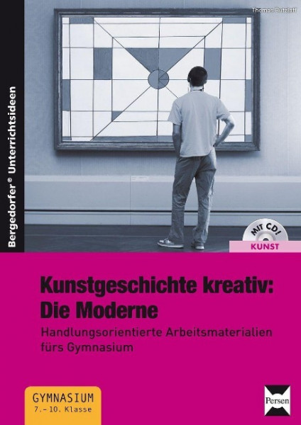 Kunstgeschichte kreativ: Die Moderne