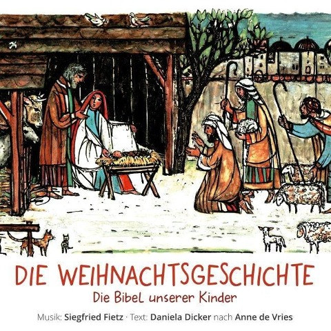 Die Bibel unserer Kinder. Die Weihnachtsgeschichte. CD