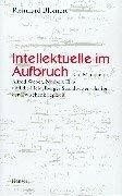 Intellektuelle im Aufbruch: Karl Mannheim, Alfred Weber, Norbert Elias und die Heidelberger Sozialwissenschaften der Zwischenkriegszeit