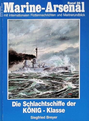 Die Schlachtschiffe der 'König'-Klasse