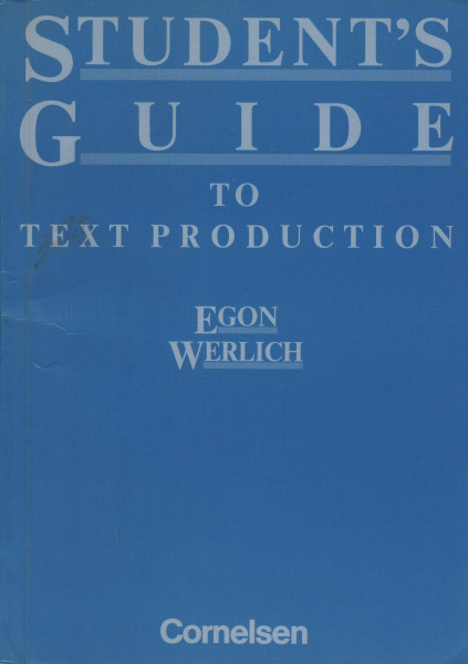 Student's Guide to Text Production: Für Sek.II