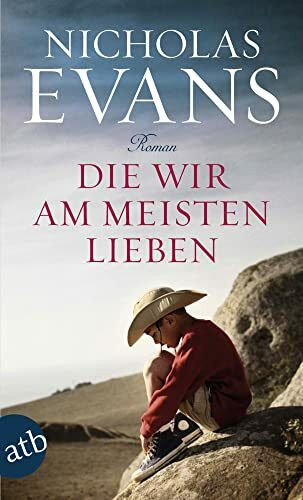 Die wir am meisten lieben: Roman