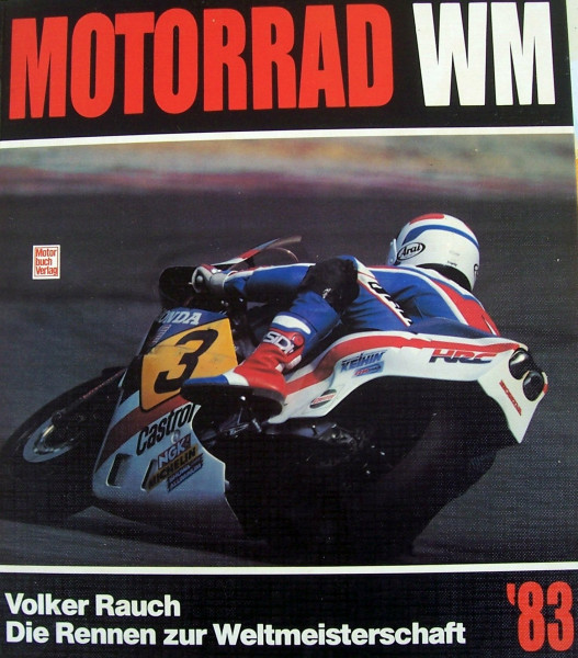 Motorrad-WM: Die Rennen zur Weltmeisterschaft 1983