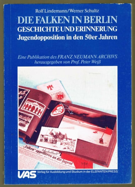 Die Falken in Berlin. Geschichte und Erinnerung. Jugendopposition in den fünfziger Jahren