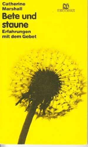 Bete und staune: Erfahrungen mit dem Gebet (RBtaschenbücher)