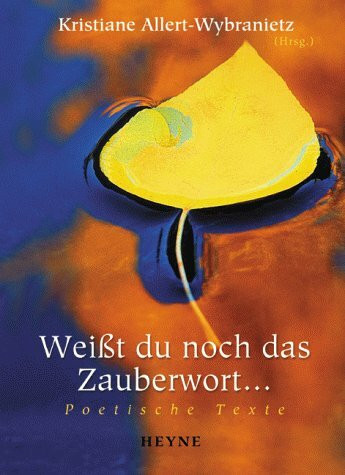 Weißt du noch das Zauberwort . . .