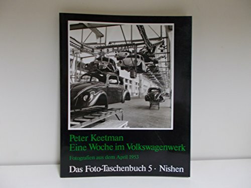 Eine Woche im Volkswagenwerk. Fotografien aus dem April 1953