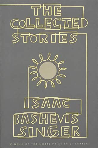 The Collected Stories of Isaac Bashevis Singer