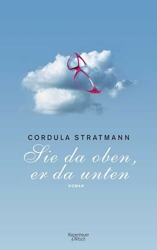 Sie da oben, er da unten: Roman