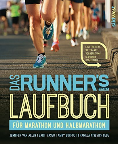 Das Runner's World Laufbuch für Marathon und Halbmarathon: Lauftraining, Wettkampfvorbereitung, Gewinnerstrategien