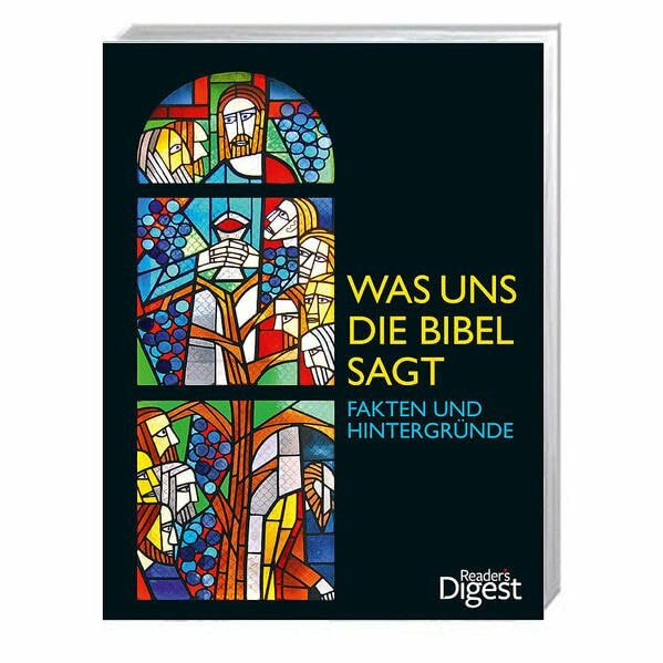 Was uns die Bibel sagt: Fakten und Hintergründe