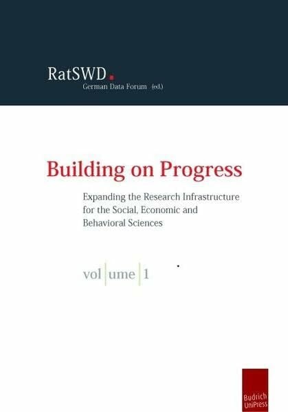 Building on Progress: Expanding the Research Infrastructure for the Social, Economic and Behavioral Sciences