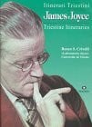 James Joyce: Itinerari Triestini Triestine Itineraries