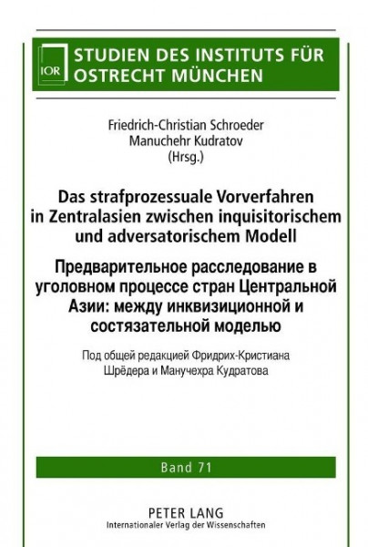 Das strafprozessuale Vorverfahren in Zentralasien zwischen inquisitorischem und adversatorischem Mod