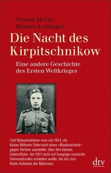 Die Nacht des Kirpitschnikow: Eine andere Geschichte des Ersten Weltkriegs (dtv Sachbuch)