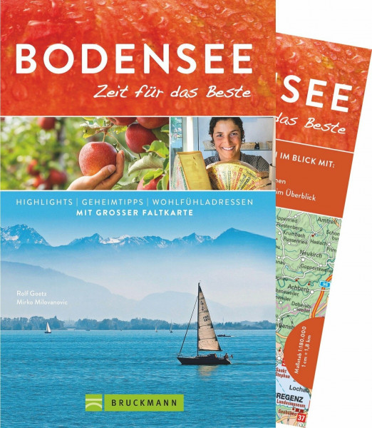 Bruckmann Reiseführer Bodensee: Zeit für das Beste. Highlights, Geheimtipps, Wohlfühladressen. Inklusive Faltkarte zum Herausnehmen.