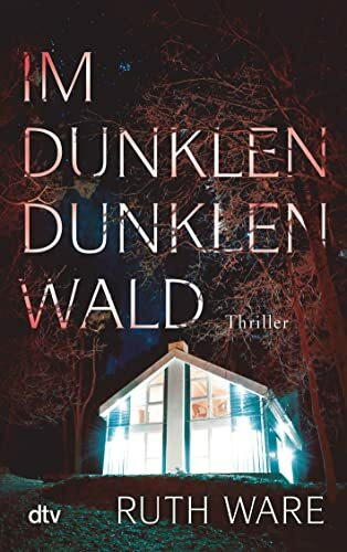 Im dunklen, dunklen Wald: Thriller