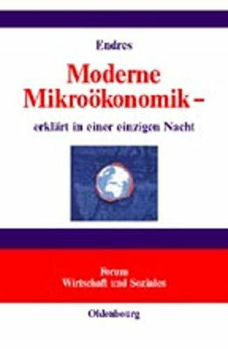 Moderne Mikroökonomik - erklärt in einer einzigen Nacht