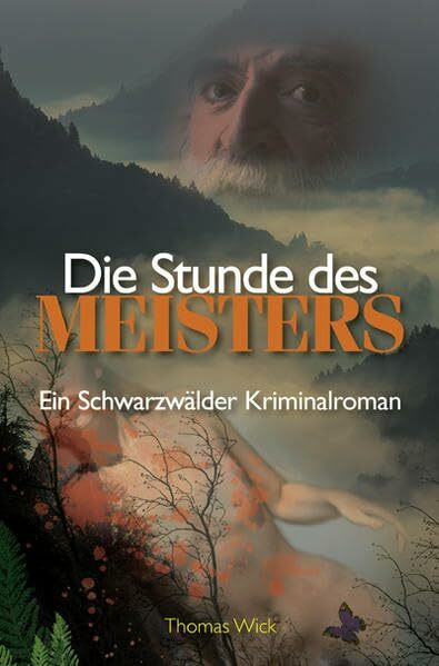 Die Stunde des Meisters: Ein Schwarzwälder Kriminalroman