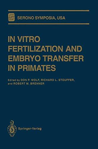 In Vitro Fertilization and Embryo Transfer in Primates (Serono Symposia USA)