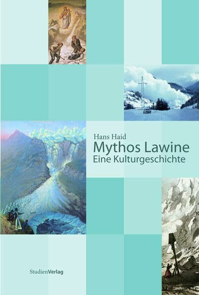 Mythos Lawine. Eine Kulturgeschichte