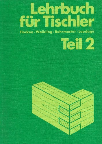 Lehrbuch für Tischler - Teil 2