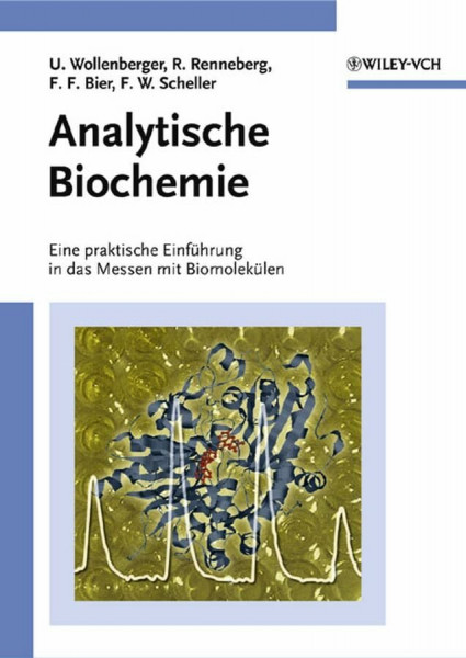 Analytische Biochemie: Eine praktische Einführung in das Messen mit Biomolekülen