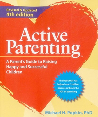Active Parenting: A Parent's Guide to Raising Happy and Successful Children Active Parenting: A Parent's Guide to Raising Happy and Successful Children