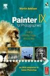 Painter IX for Photographers: Creating Painterly Images Step by Step