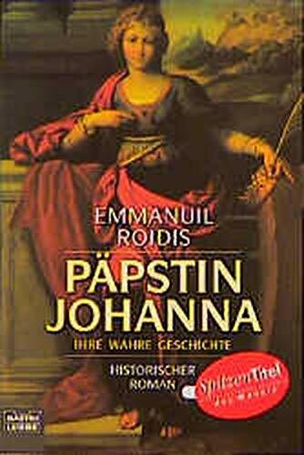 Die Päpstin Johanna : ihre wahre Geschichte.