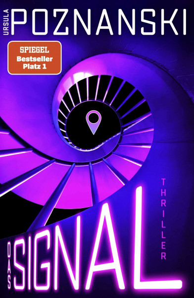 Das Signal: Thriller | Der neue Psychothriller in der Nachfolge der BURG - raffiniert, emotional, digital