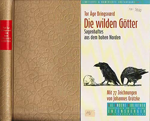 Die wilden Götter: Sagenhaftes aus dem hohen Norden