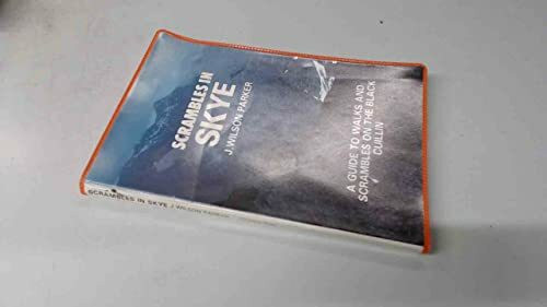 Scrambles in Skye: Guide to Walks and Scrambles on the Black Cuillin