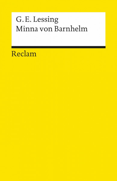 Minna von Barnhelm oder das Soldatenglück. Ein Lustspiel in fünf Aufzügen verfertiget im Jahre 1763. Textausgabe mit Anmerkungen/Worterklärungen: ... Ephraim – 10 (Reclams Universal-Bibliothek)