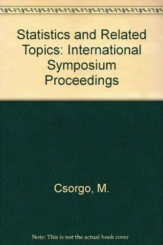 Statistics and Related Topics: Proceedings/Symposium Held May 5-7, 1980: International Symposium Proceedings