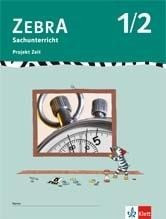 Zebra Projekthefte. Projekt Zeit. 1./2. Schuljahr