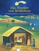 Das Wunder von Bethlehem: Die Weihnachtsgeschichte neu erzählt