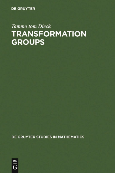 Transformation Groups (De Gruyter Studies in Mathematics, 8)