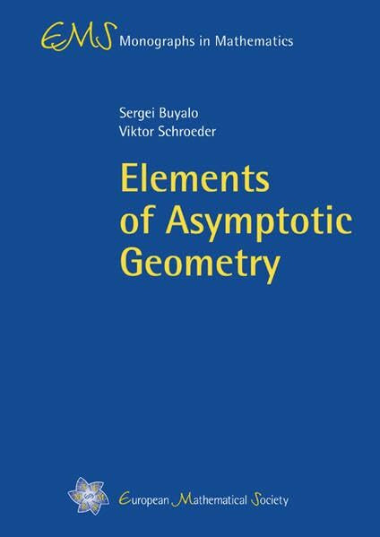 Elements of Asymptotic Geometry (EMS Monographs in Mathematics)