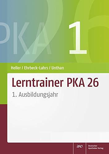 Lerntrainer PKA 26 1: 1. Ausbildungsjahr