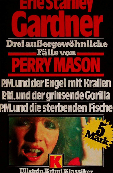 Perry __Mason== und der Engel mit den Krallen / Perry Mason und der grinsende Gorilla / Perry Mason und die sterbende Fische (Ullstein Taschenbuch)