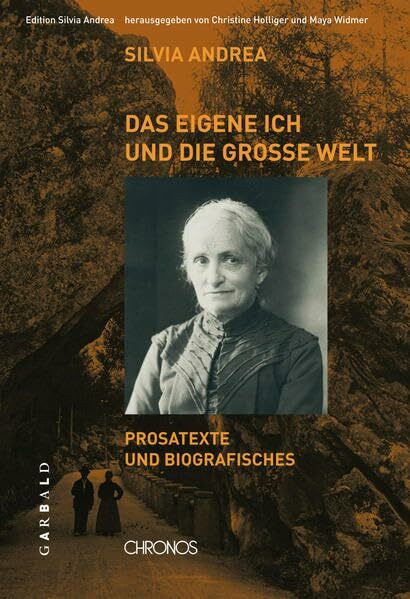 Ausgewählte Werke / Das eigene Ich und die grosse Welt: Prosatexte und Biografisches