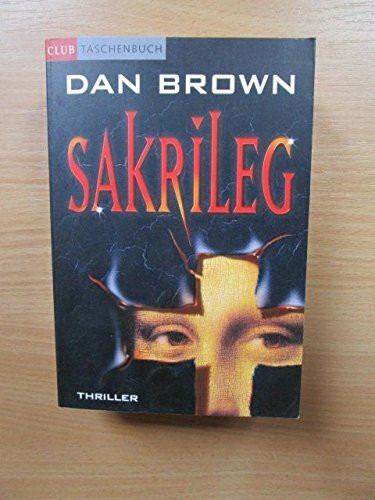 Sakrileg : Thriller = The Da Vinci code. [Gebundene Ausgabe]