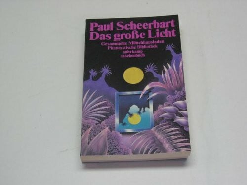 Das große Licht: Gesammelte Münchhausiaden (suhrkamp taschenbuch)