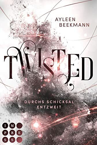 Twisted. Durchs Schicksal entzweit: Götter-Romantasy über die ungeplante Liebe zwischen zwei göttlichen Nachfahren