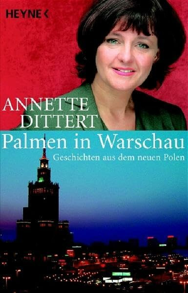 Palmen in Warschau: Geschichten aus dem neuen Polen